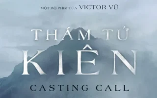 Casting phim | Thám Tử Kiên